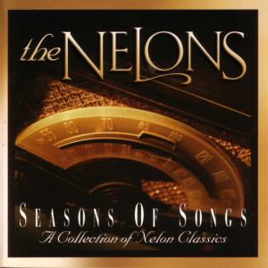 Seasons Of Songs: A Collection Of Nelon Classics, album by The Nelons