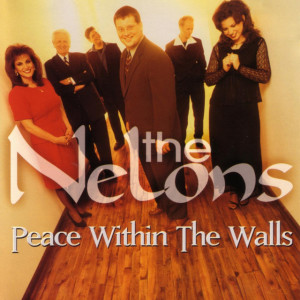 Peace Within The Walls, album by The Nelons