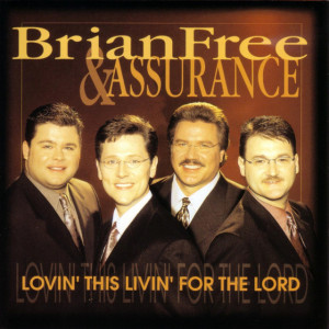 Lovin' This Livin' For The Lord, альбом Brian Free