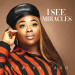 I See Miracles, альбом Jekalyn Carr