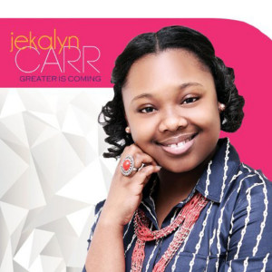 Greater Is Coming, album by Jekalyn Carr