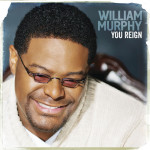 You Reign, album by William Murphy