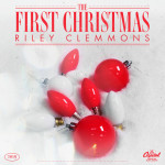 The First Christmas, альбом Riley Clemmons