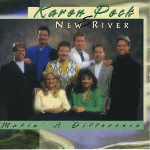 Makin' A Difference, album by Karen Peck & New River