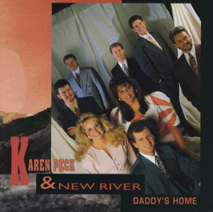 Daddy's Home, album by Karen Peck & New River