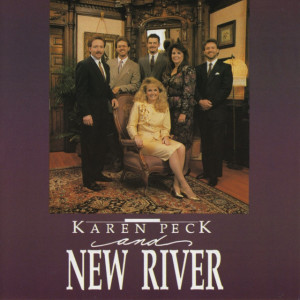 Karen Peck & New River, album by Karen Peck & New River