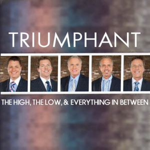 The High, the Low, & Everything in Between, альбом Triumphant Quartet
