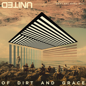 Of Dirt And Grace (Live From The Land), album by Hillsong United