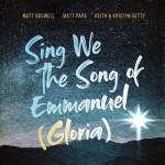 Sing We The Song Of Emmanuel (Gloria), альбом Keith & Kristyn Getty