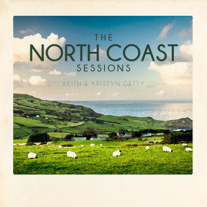 North Coast Sessions, album by Keith & Kristyn Getty