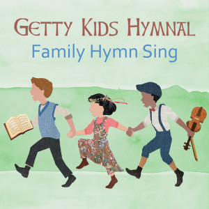 Getty Kids Hymnal – Family Hymn Sing, album by Keith & Kristyn Getty