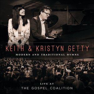 Live At The Gospel Coalition, album by Keith & Kristyn Getty