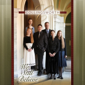 We Still Believe, album by The Collingsworth Family