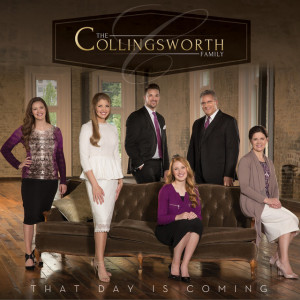 That Day Is Coming, album by The Collingsworth Family