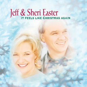 It Feels Like Christmas Again, album by Jeff & Sheri Easter