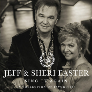 Sing It Again, album by Jeff & Sheri Easter