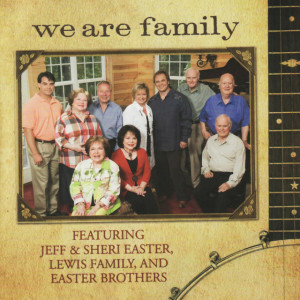 We Are Family, album by Jeff & Sheri Easter