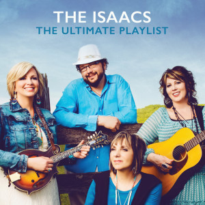 The Ultimate Playlist, альбом The Isaacs