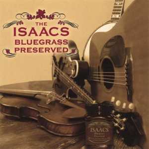 Bluegrass Preserved, album by The Isaacs