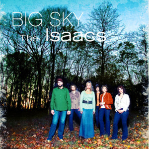 Big Sky, альбом The Isaacs