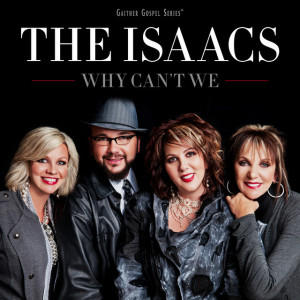Why Can't We, album by The Isaacs