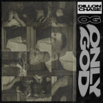 O.G. (Only God), album by Dillon Chase