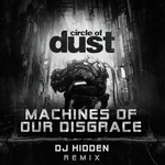 Machines of Our Disgrace (DJ Hidden Remix)
