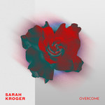 Overcome, album by Sarah Kroger