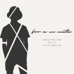 For a Minute (Remix) [feat. Phil J. & Cellus Hamilton], album by Josiah Williams
