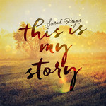 This Is My Story, альбом Sarah Kroger