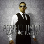 Perfect Timing, album by Man Of FAITH