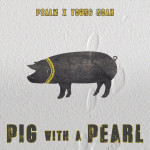 Pig with a Pearl