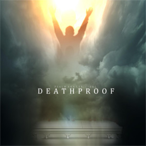 Deathproof, album by Psalm