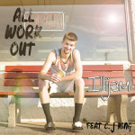 All Work out (feat. C. J King)