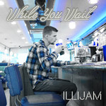 While You Wait, album by Illijam