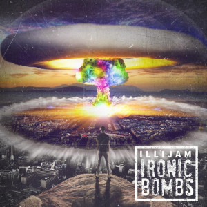 Ironic Bombs, album by Illijam
