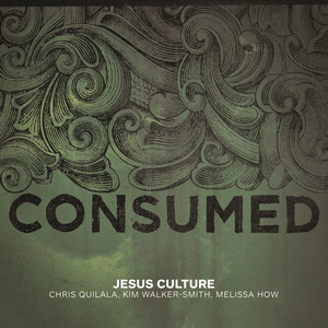 Consumed (Live), album by Jesus Culture