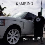 Gassin' #1, album by Kambino
