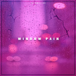 Window Pain