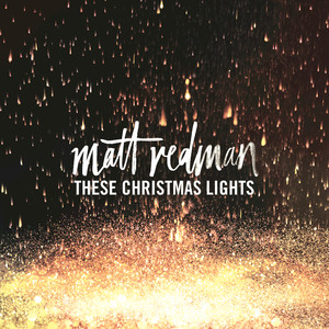 These Christmas Lights, альбом Matt Redman
