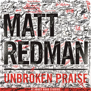 Unbroken Praise (Live), альбом Matt Redman