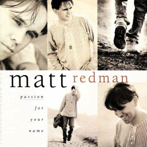 Passion For Your Name, альбом Matt Redman