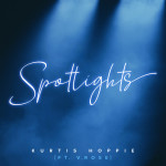 Spotlights (feat. V. Rose), альбом Kurtis Hoppie