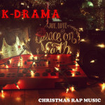 Christmas Rap Music, album by K-Drama