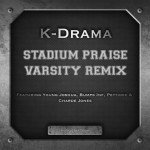 Stadium Praise (Varsity Remix)