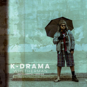 Whetherman: Instrumental Version, album by K-Drama