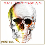 Monster, альбом Jay Matthews