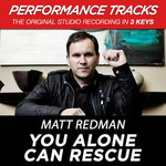 You Alone Can Rescue (Performance Tracks), альбом Matt Redman
