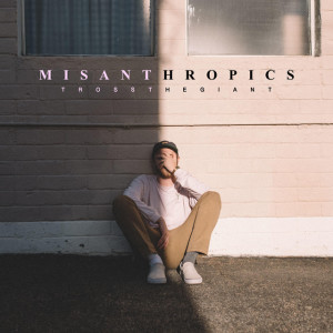 Misanthropics, album by TROSSTHEGIANT