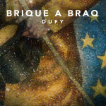 Dufy, album by Brique a Braq